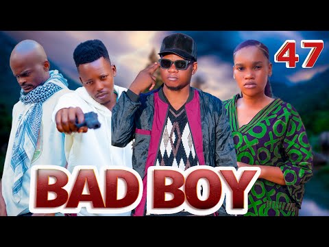 BAD BOY _ Episode 47