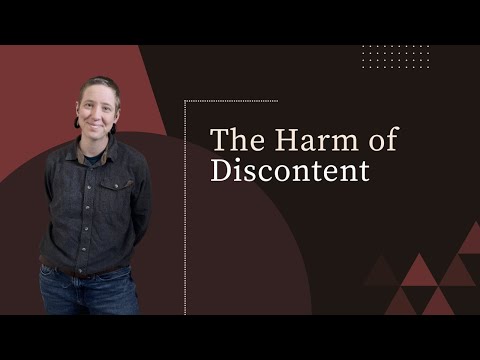 The Harm of Discontent