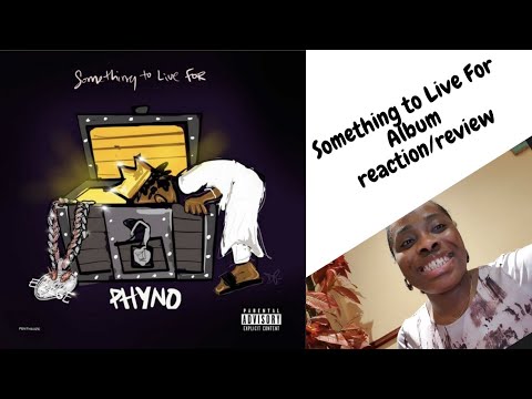 Phyno - Something to Live For - The Album || Review and Reaction
