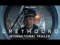 Greyhound - International Trailer | Apple TV+