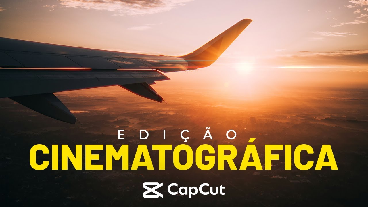 Edição CINEMATOGRÁFICA no CapCut pra PC