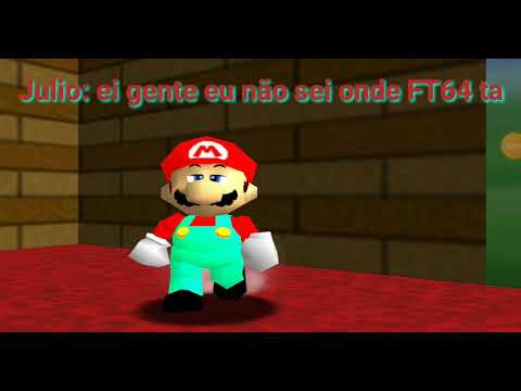 SM64 Bloopers: Onde ta o FT64
