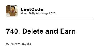 YouTube video 'Daily Leetcode #704: Mar 05, 2022 - 740. Delete and Earn'