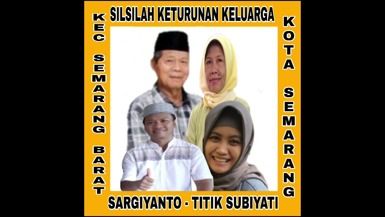 Silsilah Keturunan Keluarga Besar Sargiyanto - Titik Sudiyati