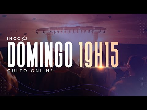 INCC | Culto Domingo | 19h15 | Ao Vivo-03/08/2025