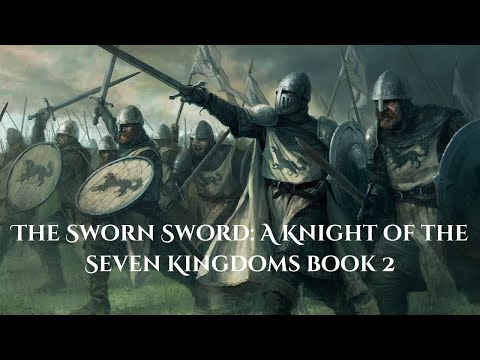 The Sworn Sword — A Knights of the Seven Kingdoms Book 2 | Chapter-by-Chapter Summary