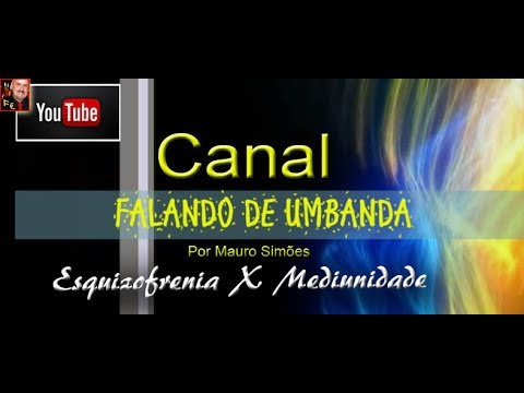 vídeo 42 Esquizofrenia X Mediunidade