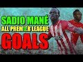 Sadio Mané - All Premier League Goals