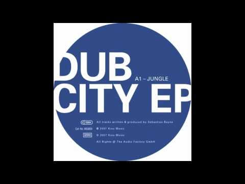Sebastian Bayne - Jungle (Original Mix) - Dub City EP