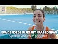 Eva de goede: ‘Argentinië uit is altijd een gekkenhuis’