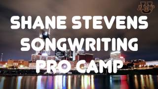 Shane Stevens Songwriting Pro Camp