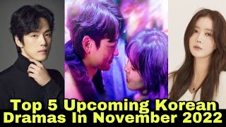 Top 5 Upcoming Korean Dramas in November 2022 | korean drama |