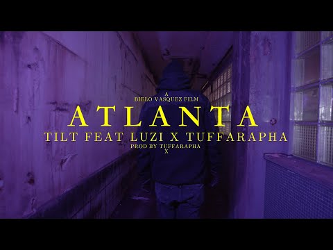 Tilt - Atlanta (feat. Luzi & Tuffarapha)