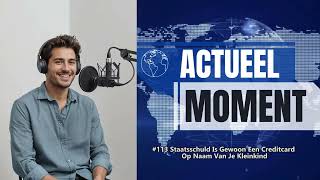 #113 Staatsschuld Is Gewoon Een Creditcard Op Naam Van Je Kleinkind