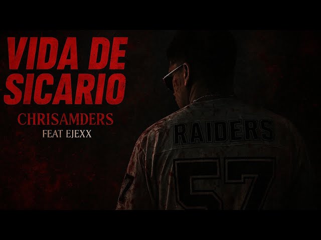 Vida De Sicario - ChriSamders Feat ejexxsd