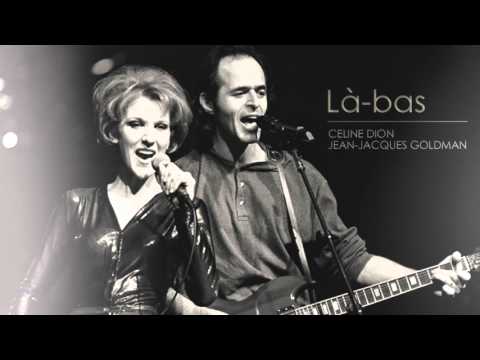 Lá-bas - Celine Dion/Jean-Jacques Goldman