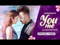 You & Me (Full Song)| Nishan Khehra | Prabh Kaur | Prewedding Song | Latest Punjabi Songs 2021| Evol