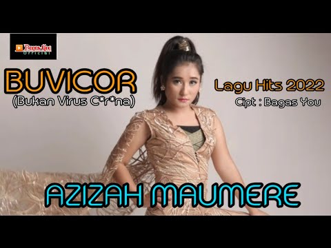 AZIZAH MAUMERE BUVICOR ( Bukan Virus C*R*NA ) NEW SINGGLE 2022
