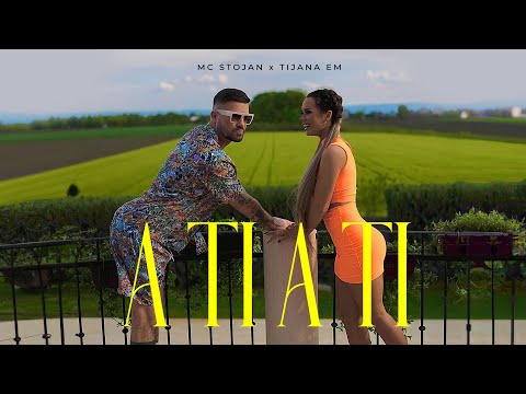 MC STOJAN x TIJANA EM - A TI A TI (OFFICIAL VIDEO)