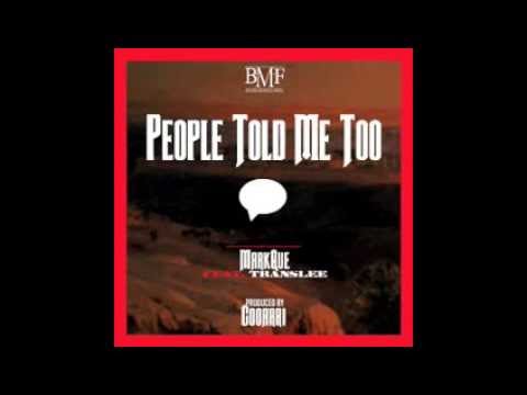 MarkQue - PEOPLE TOLD ME TOO feat. Translee