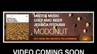 MISTER MODO & UGLY MAC BEER with JESSICA FITOUSSI NOT AFRAID