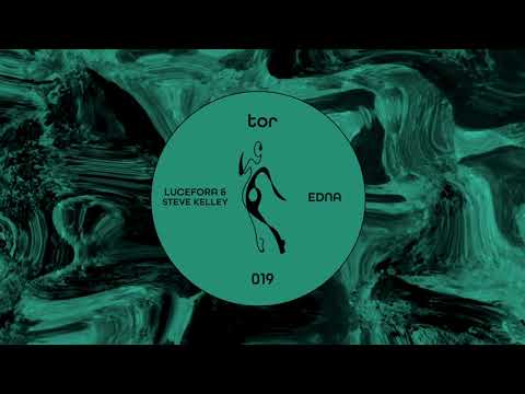 Lucefora & Steve Kelley - Edna