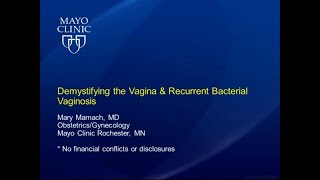 Demystifying the Vagina and Recurrent Bacterial Vaginosis by Mary L. Marnach, MD | Preview
