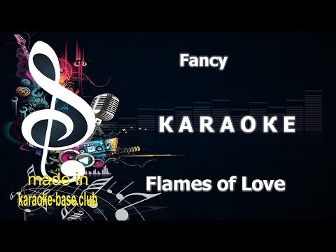 Fancy - Flames of Love 🎤 КАRАОКЕ 🎤 made in studio: KARAOKE-BASE.CLUB
