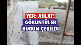 Yer Ahlat! Görüntüler bugün çekildi