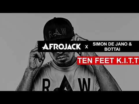 Afrojack, Simon De Jano & Bottai - Ten Feet K.I.T.T. (Housemode Mashup)