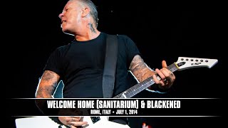 Metallica: Welcome Home (Sanitarium) & Blackened (Rome, Italy - July 1, 2014)