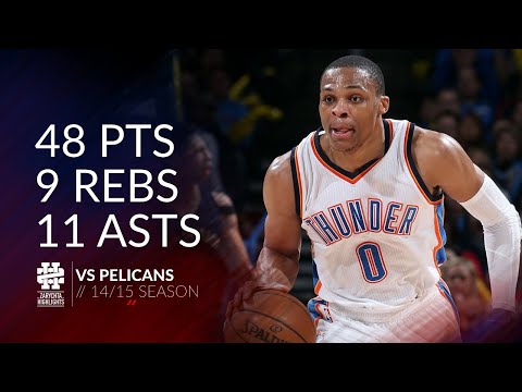 Russell Westbrook 48 pts 9 rebs 11 asts vs Pelicans 14/15 season