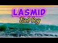 Lasmid- Bad boy lyrics