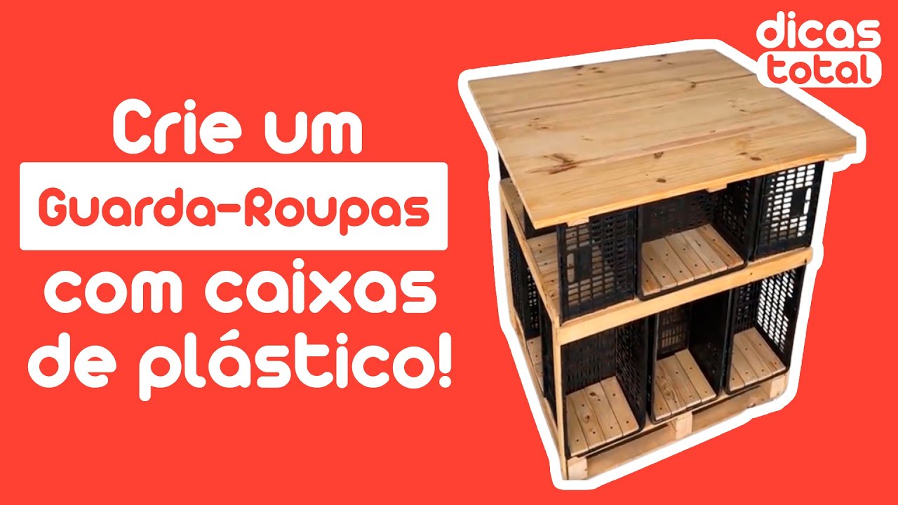 Como Fazer Guarda Roupas com caixas de plástico