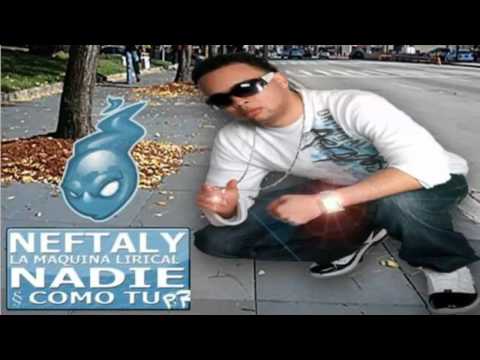 Neftaly 'La Maquina Lirical' - Nadie Como Tu - New 2011 ◄