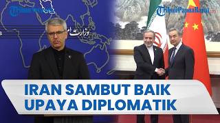 Iran Sambut Baik Diplomasi China dan Pakistan demi Redam Konflik Panas di Timur Tengah