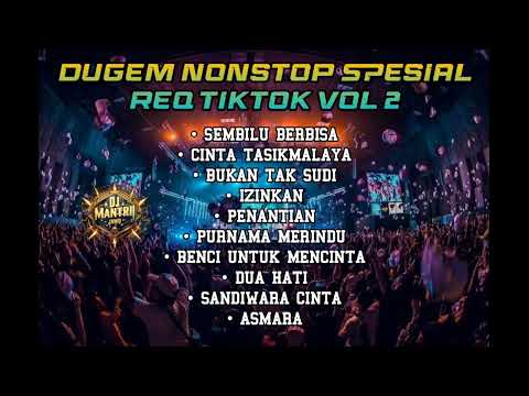 DUGEM NONSTOP !! SEMBILU BERBISA X CINTA TASIKMALAYA !! FUNKOT SPESIAL REQ TIKTOK VOL 2