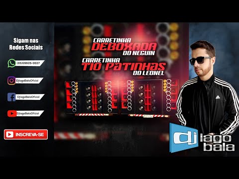 CD CARRETINHA DEBOXADA DO NEGUIN E CARRETINHA TIO PATINHAS DO LEONEL - DJ IAGO BALA