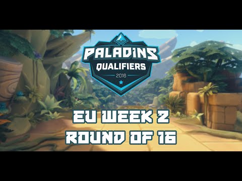 Paladins Qualifiers 2016 Week 2 EU - Round of 16