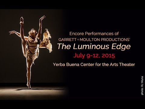 The Luminous Edge July 9-12 YBCA Theater