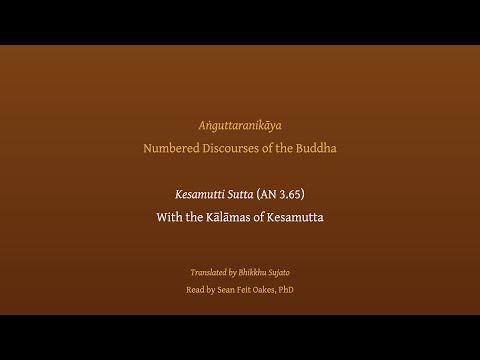 Kesamutti Sutta | With the Kālāmas of Kesamutta (AN 3.65), read by Sean Feit Oakes