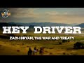 Zach Bryan, The War and Treaty - Hey Driver (Lyrics)