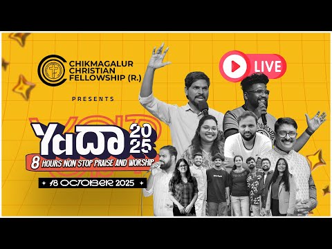 Yadah 2025 - 8 Hours Non-Stop Praise and Worship | Chikmagalur | CCFWC