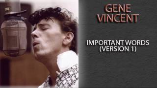 GENE VINCENT - IMPORTANT WORDS (VERSION 1)