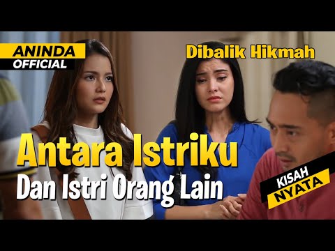 Aku Istrinya, Tapi Hatiku Dimiliki Lelaki Lain | Dibalik Hikmah