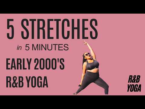 R&B Yoga: 5 Stretches in 5 Minutes | Early 2000s R&B Yoga for Beginners