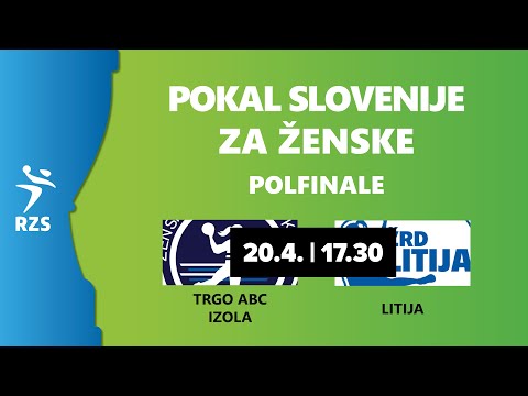 1/2 FINALA POKALA SLOVENIJE - ŽENSKE (2023/2024): ŽRK TRGO ABC IZOLA : ŽRD LITIJA [PRENOS]