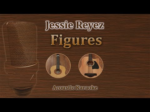 Figures - Jessie Reyez (Acoustic Karaoke)