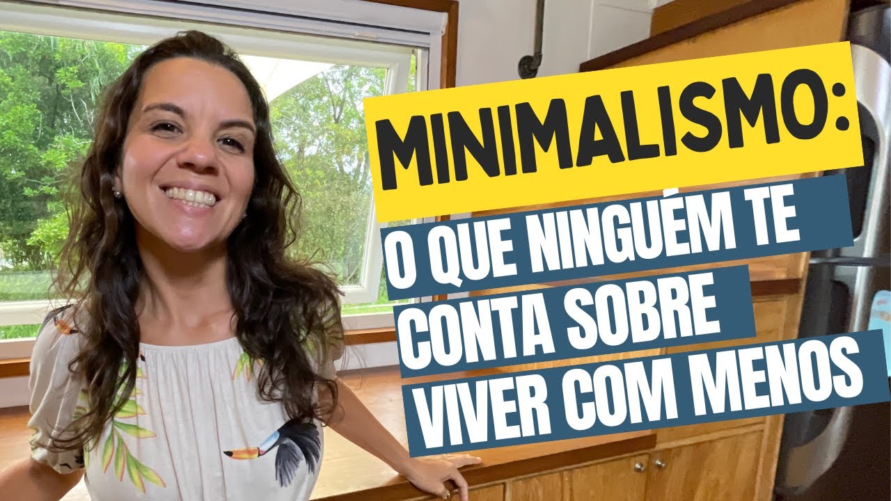 MINIMALISMO - O QUE NINGUÉM TE CONTA SOBRE VIVER COM MENOS