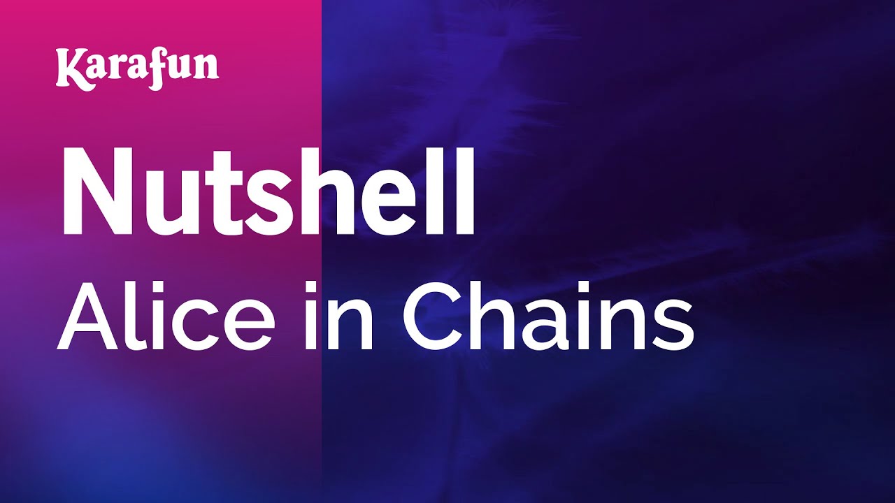 Nutshell - Alice in Chains | Karaoke Version | KaraFun